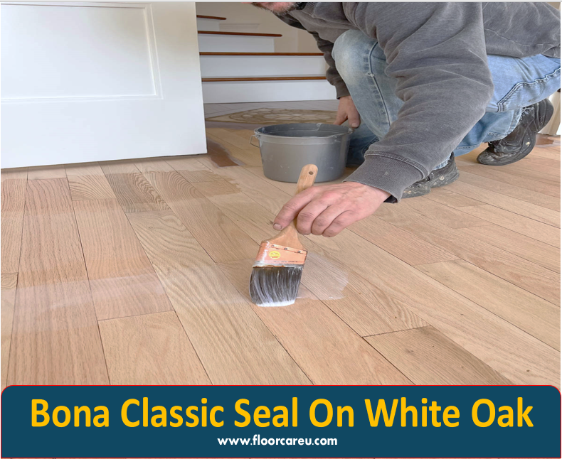 Bona Classic Seal On White Oak