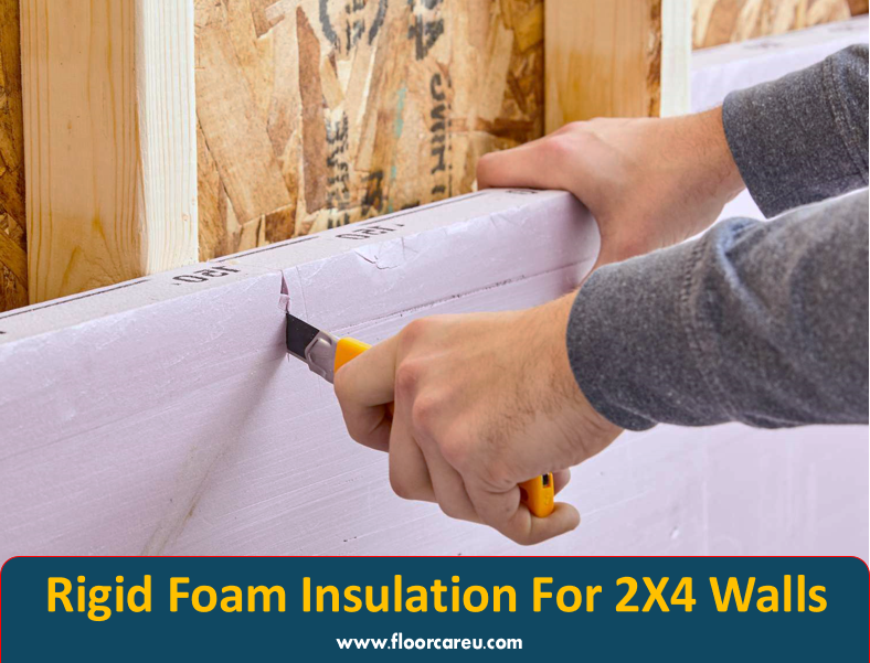 Rigid Foam Insulation For 2X4 Walls