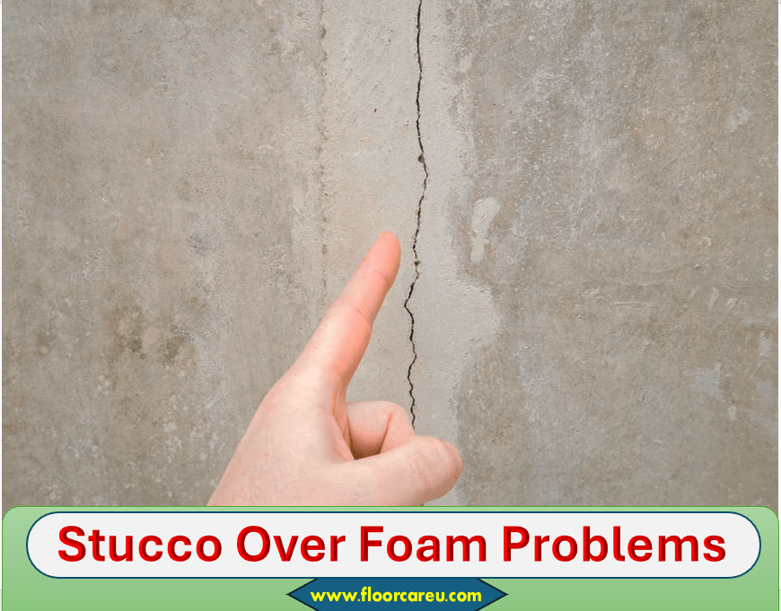 Stucco Over Foam Problems