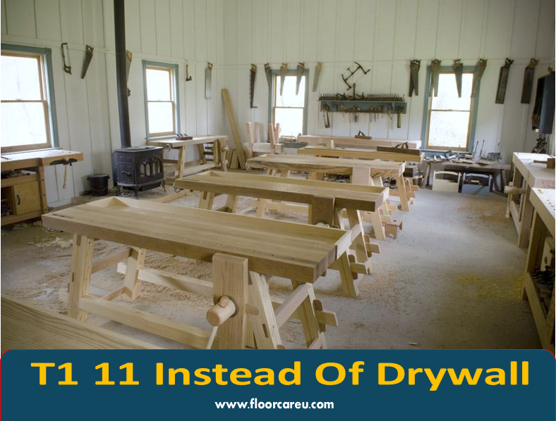 T1 11 Instead Of Drywall