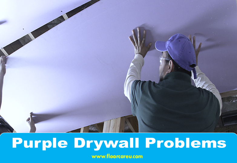 Purple Drywall Problems