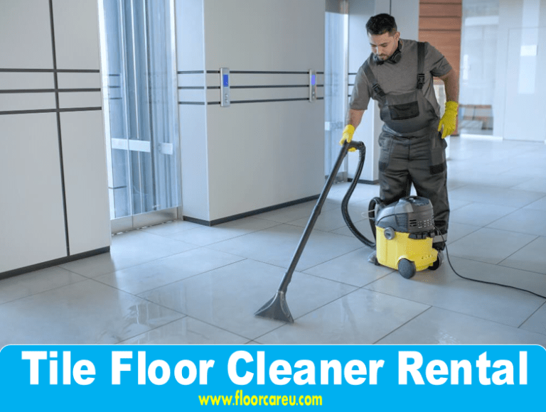 Tile Floor Cleaner Rental