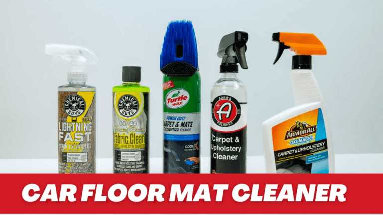 Best Car Floor Mat Cleaner