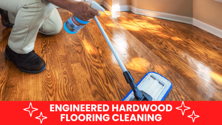 Best Engineered Hardwood Flooring Cleaning